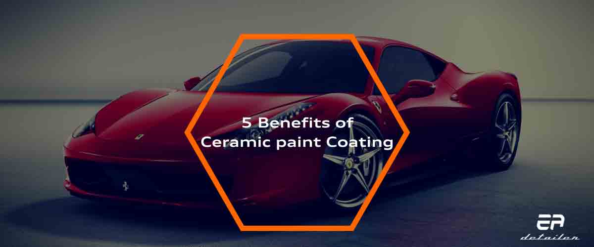 5 Reasons Why Ceramic Coating